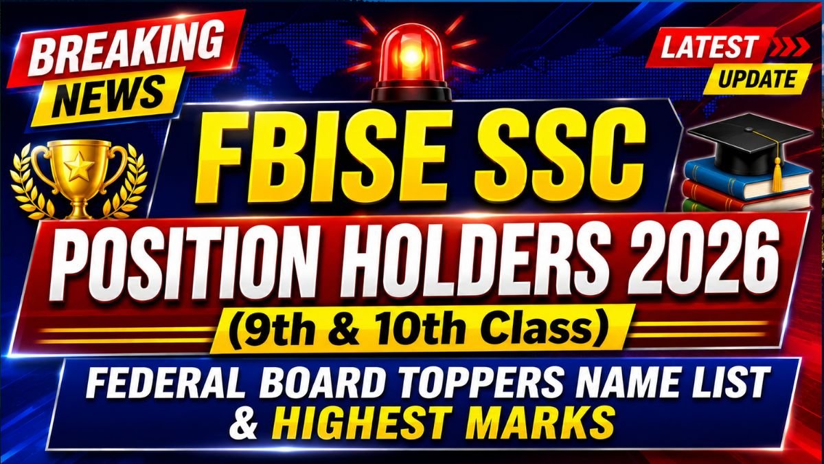 FBISE SSC Position Holders 2026 (9th & 10th Class) – Federal Board Toppers Name List & Highest Marks